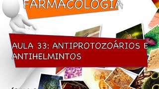 Curso de Farmacologia Aula 33  Antiprotozoarios e antihelminticos parte II [upl. by Meredi209]