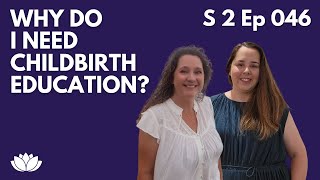 046 Childbirth Education Helps You to Have an Empowered Birth [upl. by Pyle]