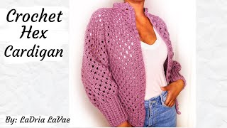 Crochet Hex Cardigan [upl. by Bambi]