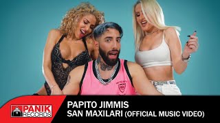 Papito Jimmis  Σαν Μαξιλάρι  Official Music Video [upl. by Adnalu]