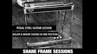 Pedal Steel Guitar Lesson Major amp Minor Chords In One Fret Pedals Up Position [upl. by Keram636]