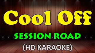 COOL OFF  Session Road HD Karaoke [upl. by Petula]