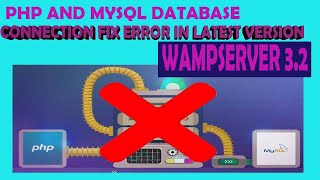 PHP AND MYSQL DATABASE CONNECTION FIX ERROR in Wampserver 32 latest version  Solved in 2 Minutes [upl. by Aihsiek255]