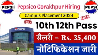 pepsico company Gorakhpur  pepsico company Gida Gorakhpur job  Lastest job vacancy pepsi Company [upl. by Annoyik928]