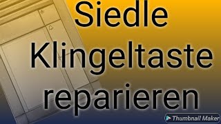 Deine Siedle Klingeltaste einfach selbst reparieren  TM 611 TM 612 BTM 650 [upl. by Kasey]