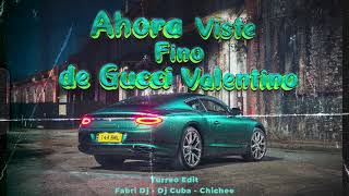 Ahora Viste Fino de Gucci Valentino Turreo Edit TIKTOK  Fabri Dj Dj Cuba Chichee [upl. by Shipp975]