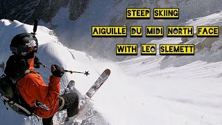 STEEP SKIING  Aiguille du midi north face Mallory with Leo Slemett [upl. by Ursi]