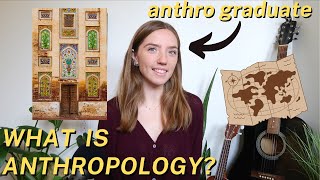 What Is Anthropology  Anthropology Graduate Explains Subfields Key Terms Jobs amp More [upl. by Nerok]