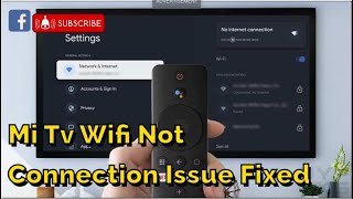 Mi TV WiFi Connection Problem  Fixed  Mi Tv Wifi Connection Problem  Mi Tv Internet Not Working [upl. by Maximilianus]