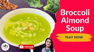 This Broccoli amp Almond Soup is SO Good and Superb Youll Never Miss Vegetables RasoiLifestyle [upl. by Anaeg846]