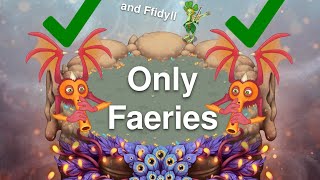 Faerie Island with only Faerie Elementals and Ffidyll [upl. by Sale454]