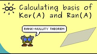 Calculating dimension and basis of range and kernel [upl. by Vinn]