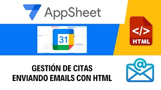 Parte 2  Gestión de Citas con Appsheet y Google Calendar  Tablas y Correos con HTML [upl. by Leclair]