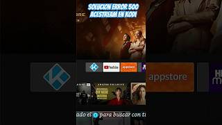 SOLUCIÓN ERROR 500 ACESTREAM EN KODI [upl. by Herzberg225]