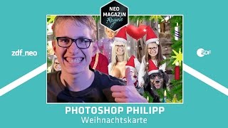 Photoshop Philipp und die Weihnachtskarte  NEO MAGAZIN ROYALE mit Jan Böhmermann  ZDFneo [upl. by Elleirua885]