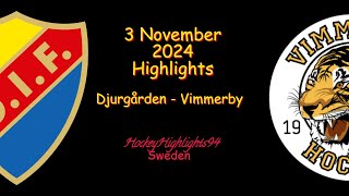 DJURGÅRDEN VS VIMMERBY  3 NOVEMBER 2024  HIGHLIGHTS  HOCKEYALLSVENSKAN [upl. by Mulcahy]