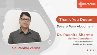 Thank You Doctor Severe Abdomen Pain  Dr Ruchita Sharma  Medanta [upl. by Doownelg]