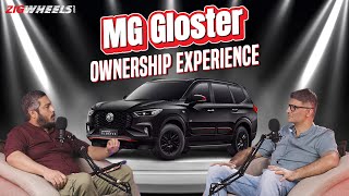 MG Gloster Real Customer’s Full Review Is It A Dhamaka  ZigWheelscom [upl. by Ahcsatan620]