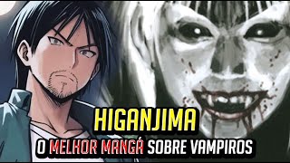 O MELHOR MANGA SOBRE VAMPIROS  HIGANJIMA [upl. by Eissed]