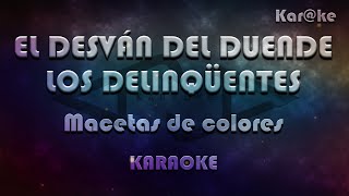 El desván del duende y Los delinqüentes  Macetas de colores Karke [upl. by Anomar]