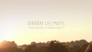 Alain Souchon et Laurent Voulzy  Derrière les mots Lyrics video [upl. by Drobman]