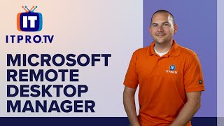 How to Setup and Use Microsoft Remote Desktop Manager  ITProTV [upl. by Nirrol]