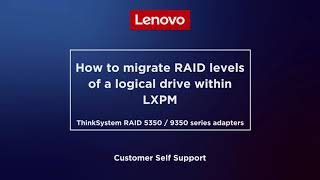 How to migrate RAID levels of a logical drive within LXPM [upl. by Aciretehs]