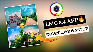 LMC 84 Camera App with Config files Download amp Setup process  Iphone like photo click lmc [upl. by Kuster786]