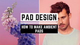 How to make ambient pads  TUTORIAL [upl. by Aidua]