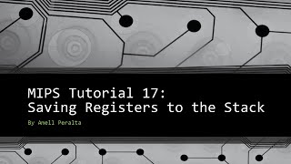 MIPS Tutorial 17 Saving Registers to the Stack [upl. by Vi]