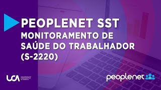 40  Peoplenet SST  Monitoramento de saúde do trabalhador S2220 [upl. by Lanor419]