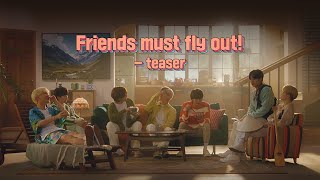 CHNSCHNTINDVNJPN SUB LDF X BTS Sitcom ✨ Friendsmustflyoutteaser teaser Disclosure✨ [upl. by Sorci]