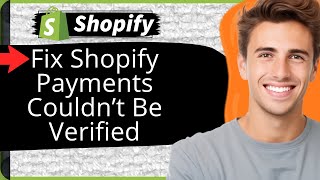 How to Fix the Business Information You Submitted for Shopify Payments Couldn’t Be Verified [upl. by Madanhoj]