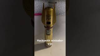 Hacksmith mini saber V2 Real life lightsaber [upl. by Fullerton1]