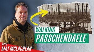 Walking the Battle of Passchendaele with Mat McLachlan [upl. by Dre100]