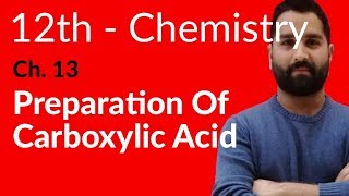 2nd year Chemistry Ch 13  Preparation of Carboxylic Acid  12th Class Chemistry [upl. by Akemyt]