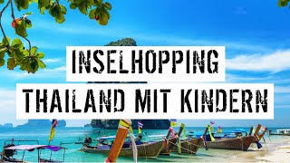 Thailand mit Kindern  Reisebericht vom Inselhopping [upl. by Anos482]