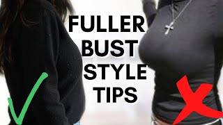 STYLE TIPS TO MINIMIZE A LARGE CHEST How to dress a fuller bust [upl. by Soloma]