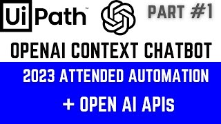 Build an AI Context Chatbot wUiPath Forms amp OpenAI APIs UiPath Tutorial Part 01 [upl. by Kataway233]