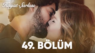 Hayat Şarkısı  49 Bölüm [upl. by Llehsram586]