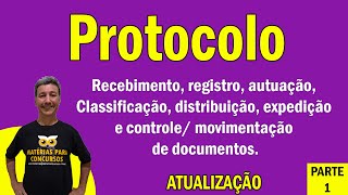 Protocolo Recebimento registro autuação Classificação distribuição expedição e controle [upl. by Niamor866]