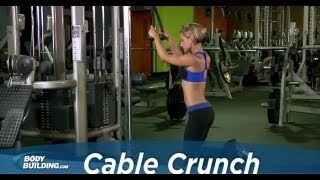 Cable Crunch  Abs  Core Exercise  Bodybuildingcom [upl. by Tamaru]