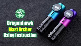 Dragonhawk Mast Archer Wireless Tattoo Pen Machine Instruction [upl. by Dagna818]