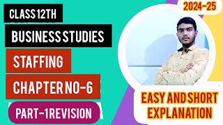 class 12th business studies chapter no 6 staffing  part 1 revision complete [upl. by Notfilc]