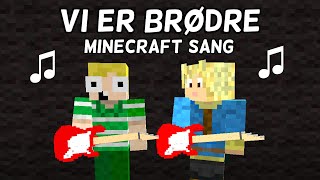 ♫ Vi Er Brødre ♫  ft Emiltrier Original Minecraft Sang [upl. by Sitoiyanap486]