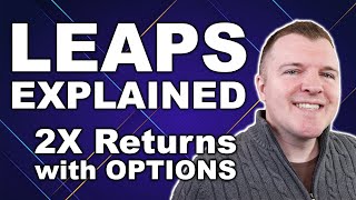 LEAPS Options Explained  How to DOUBLE Your Stock Returns [upl. by Nolahp457]