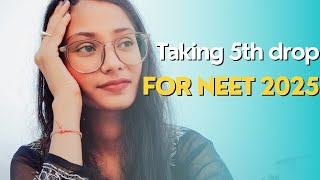 Taking 5th drop for NEET 2025 or Escaping the rat race🥲Partial drop for Neet 2025 [upl. by Ahcrop600]