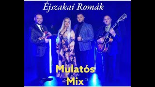 Éjszakai Romák zenekarMulatós Mix [upl. by Dabbs]