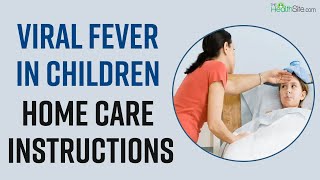 Viral Fever Try These Home Care Treatment When Your Child Is Suffering From Viral Fever [upl. by Beeck]