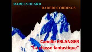 Camille Erlanger quotLa chasse fantastiquequot [upl. by Idnem]